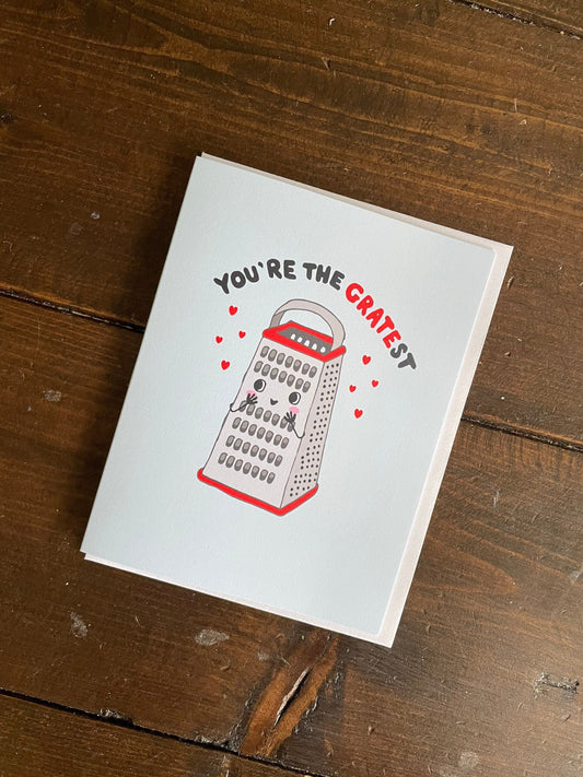 You’re the gratest cheese grater card